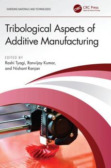 Tribological Aspects of Additive Manufacturing