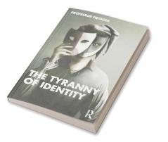 Tyranny of Identity