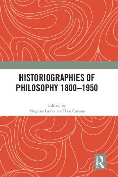 Historiographies of Philosophy 1800–1950