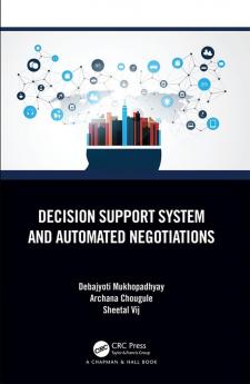 Decision Support System and Automated Negotiations