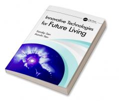 Innovative Technologies for Future Living