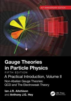 Gauge Theories in Particle Physics 40th Anniversary Edition: A Practical Introduction Volume 2