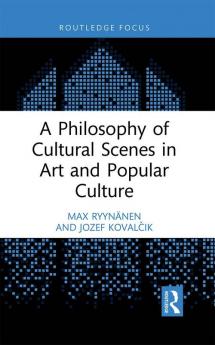Philosophy of Cultural Scenes in Art and Popular Culture