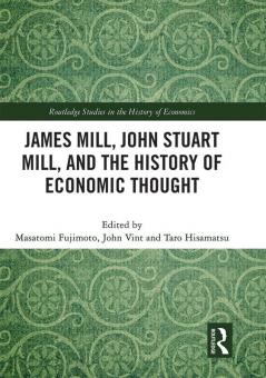 James Mill John Stuart Mill and the History of Economic Thought