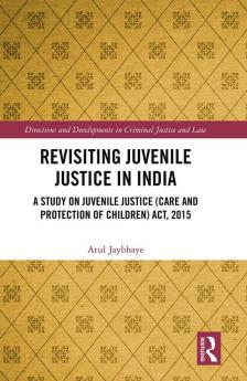 Revisiting Juvenile Justice in India