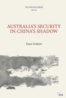 Australia's Security in China's Shadow
