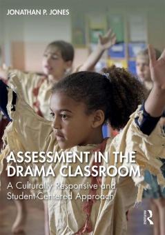 Assessment in the Drama Classroom