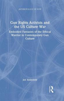 Gun Rights Activists and the US Culture War