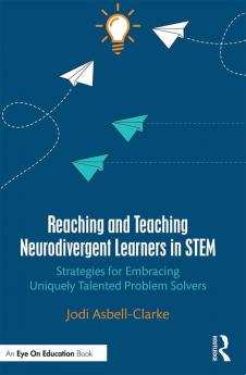 Reaching and Teaching Neurodivergent Learners in STEM
