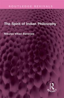 Spirit of Indian Philosophy