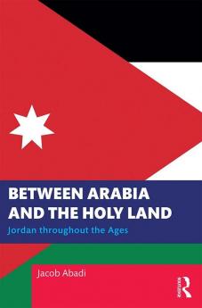 Between Arabia and the Holy Land