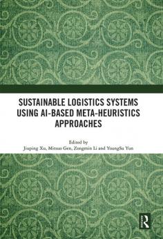 Sustainable Logistics Systems Using AI-based Meta-Heuristics Approaches