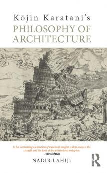 K&#333;jin Karatani's Philosophy of Architecture