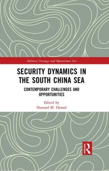 Security Dynamics in the South China Sea