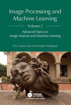 Image Processing and Machine Learning Volume 2