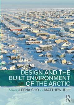 Design and the Built Environment of the Arctic