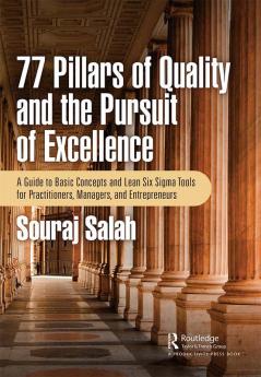 77 Pillars of Quality and the Pursuit of Excellence