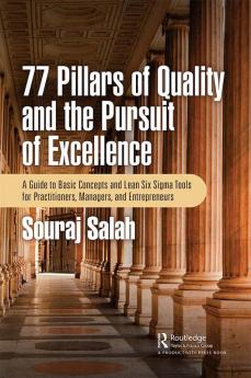77 Pillars of Quality and the Pursuit of Excellence