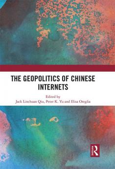 Geopolitics of Chinese Internets
