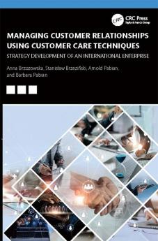 Managing Customer Relationships Using Customer Care Techniques