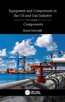 Equipment and Components in the Oil and Gas Industry Volume 2