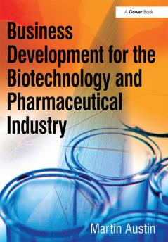 Business Development for the Biotechnology and Pharmaceutical Industry