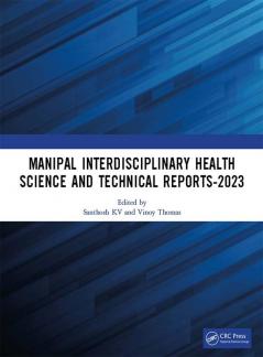 Manipal Interdisciplinary Health Science and Technical Reports-2023