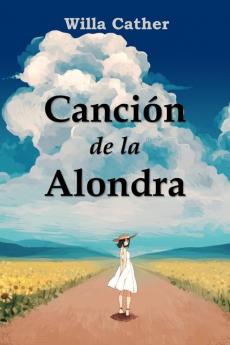 Canción de la Alondra: Song of the Lark Spanish edition