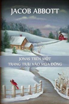 Jonas Ở Trang Trại Vào Mùa Đông: Jonas on a Farm in Winter Vietnamese edition