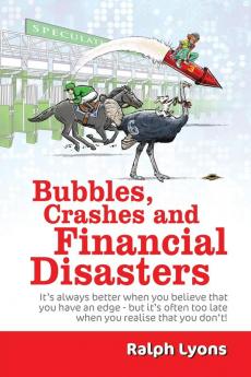Bubbles Crashes and Financial Disasters