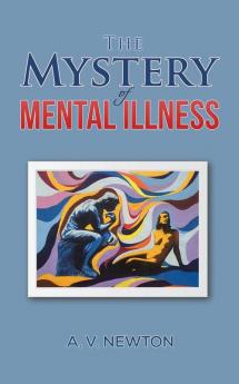 Mystery of Mental Illness