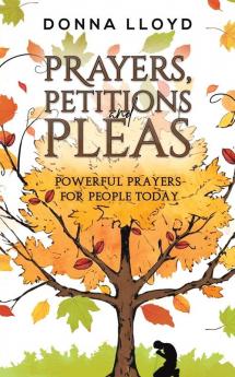 Prayers Petitions and Pleas