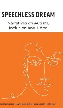 Speechless Dream: Narratives on Autism Inclusion and Hope