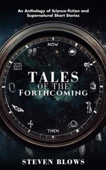 Tales of the Forthcoming