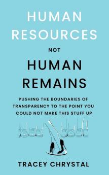 Human Resources Not Human Remains