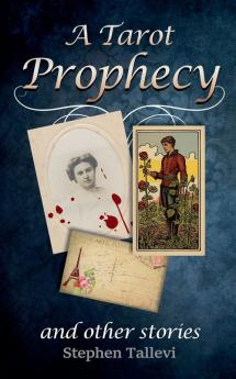 Tarot Prophecy and Other Stories