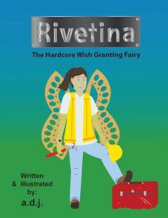 Rivetina: The Hardcore Wish Granting Fairy