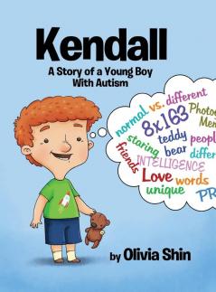 Kendall: A Story of a Young Boy With Autism