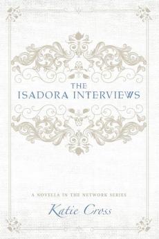 The Isadora Interviews: 1.5 (Network)