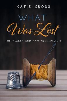 What Was Lost: 5 (Health and Happiness Society)