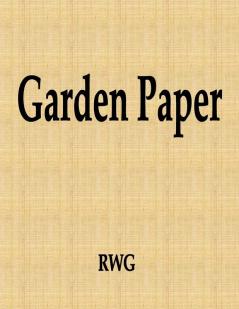 Garden Paper: 100 Pages 8.5 X 11