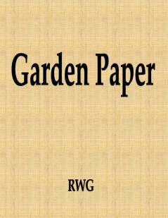 Garden Paper: 150 Pages 8.5 X 11