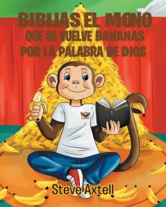 Biblias El Mono Que Se Vuelve Bananas Por La Palabra de Dios: 1