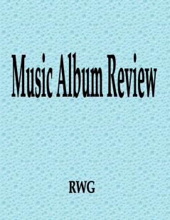 Music Album Review: 150 Pages 8.5 X 11