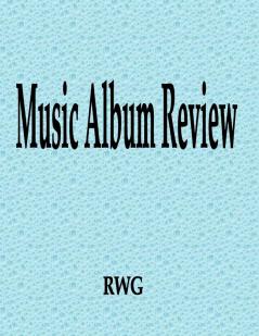 Music Album Review: 200 Pages 8.5 X 11