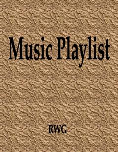 Music Playlist: 100 Pages 8.5 X 11