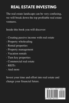 Real Estate Investing: Beginners Guide to Flipping Houses Wholesaling Investment Properties Commercial Real Estate Vacation Rentals Property Management Vacation Rentals Lease Options and REITs