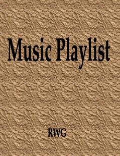 Music Playlist: 200 Pages 8.5 X 11