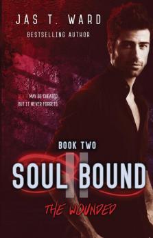 Soul Bound II: The Wounded: 2 (The Soul Bound Trilogy)