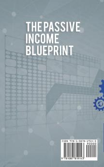 The Passive Income Blueprint: Create Passive Income with Ecommerce using Shopify Amazon FBA Affiliate Marketing Retail Arbitrage eBay and Social Media